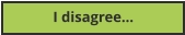 I disagree…